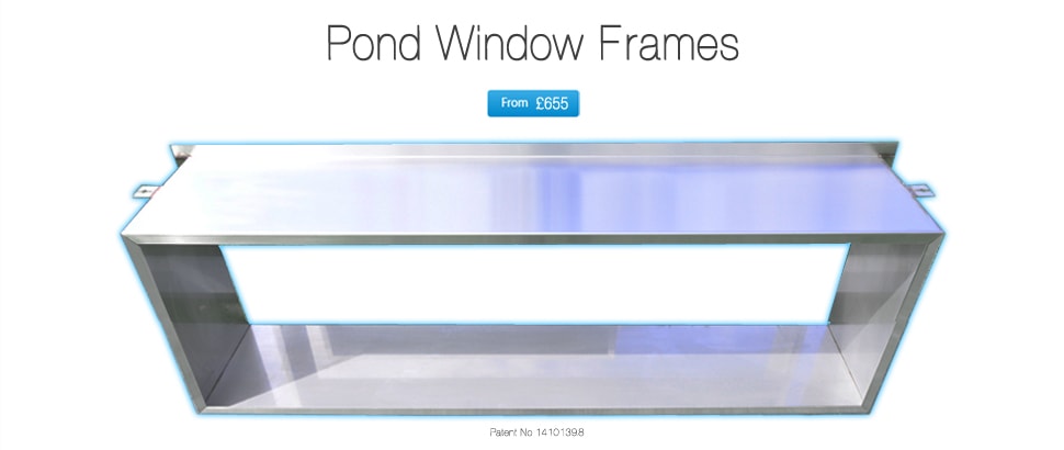 Pond Window Frame | Bespoke Custom Made Stainless Steel Frames and Kits